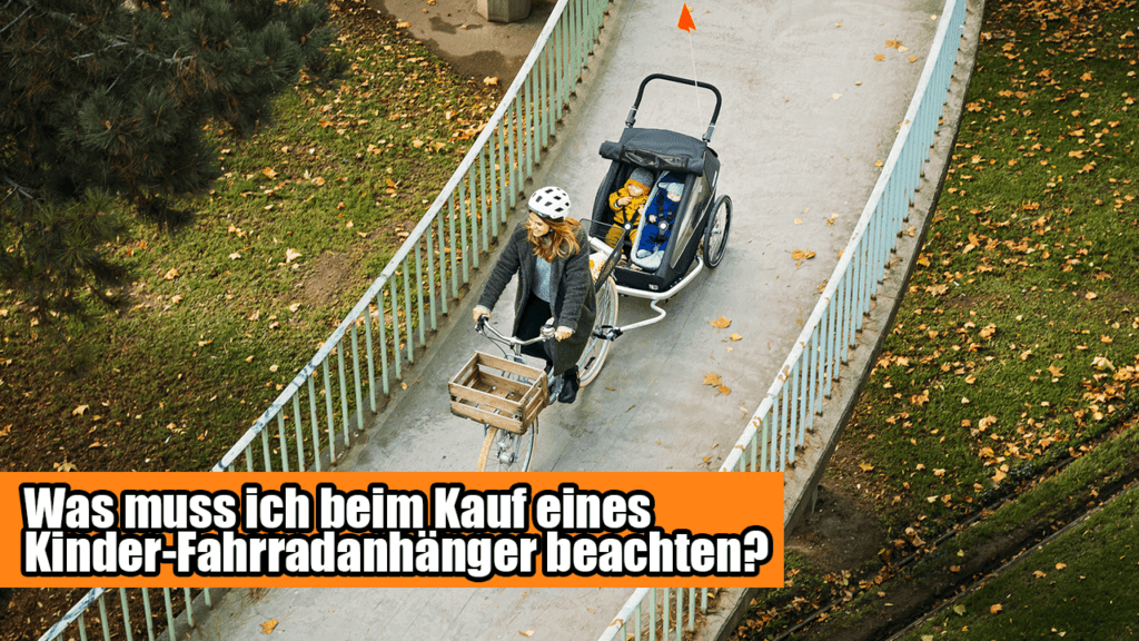 was muss ich beachten fahrradanhänger